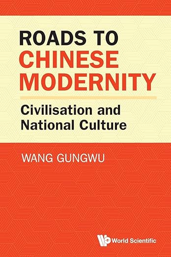 Roads to Chinese Modernity: Civilisation and National Culture