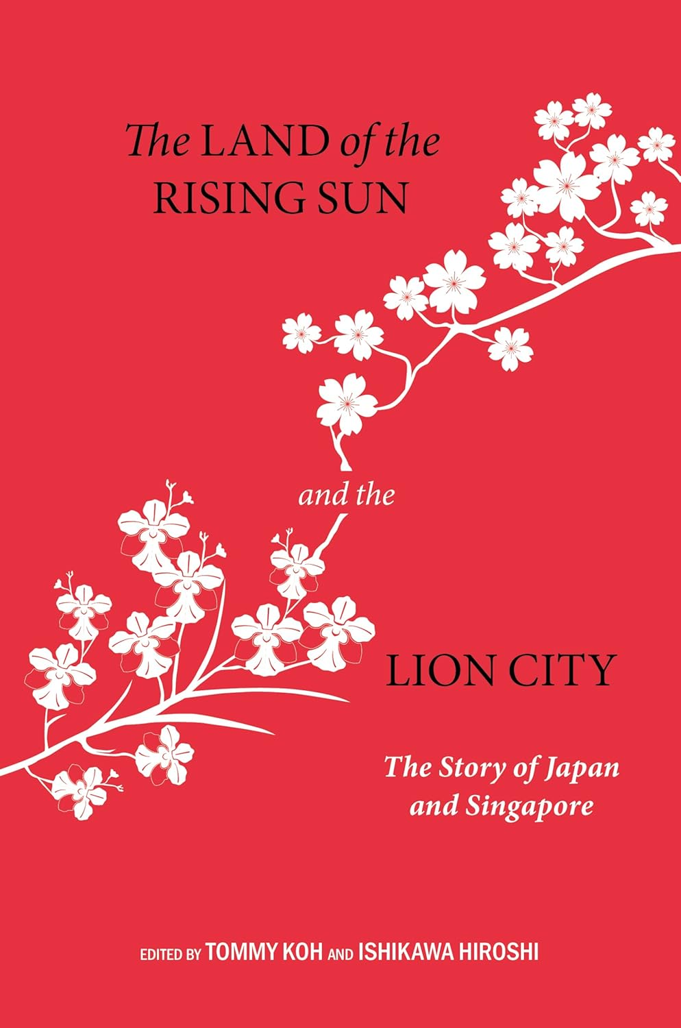 The Land of the Rising Sun and the Lion City: The Story of Japan and Singapore