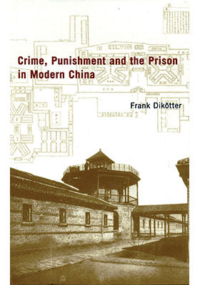 Crime, Punishment and the Prison in China - Hardcover【Pre-Order 2-4 weeks】