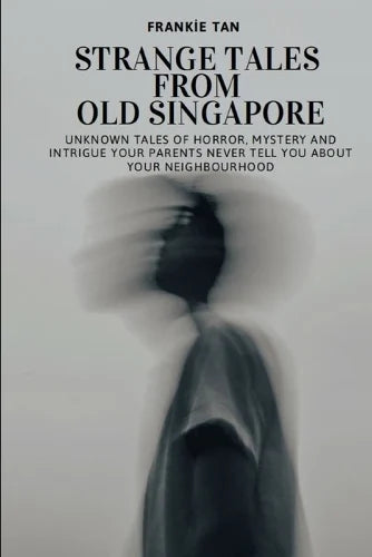Strange Tales from Old Singapore